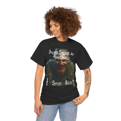 Death Smiles At Everyone. I Smile Back!!' Design T-shirt