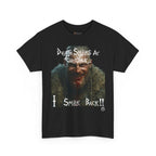 Death Smiles At Everyone. I Smile Back!!' Design T-shirt
