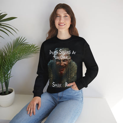 Viking Horror Crewneck Sweatshirt — “Death Smiles at Everyone... I Smile Back!!”