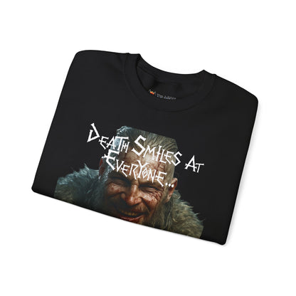 Viking Horror Crewneck Sweatshirt — “Death Smiles at Everyone... I Smile Back!!”